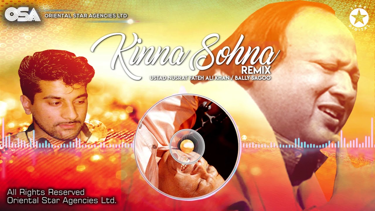 Kinna Sohna (Remix) | Bally Sagoo & Ustad Nusrat Fateh Ali Khan Kinna Sona | OSA Worldwide