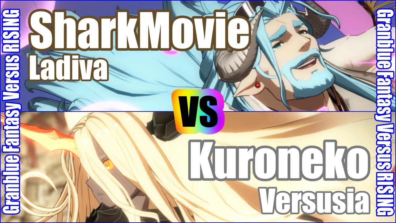 [GBVSR] (4K) Granblue Fantasy Versus Rising Rank match  SharkMovie (Ladiva) vs Kuroneko (Versusia)