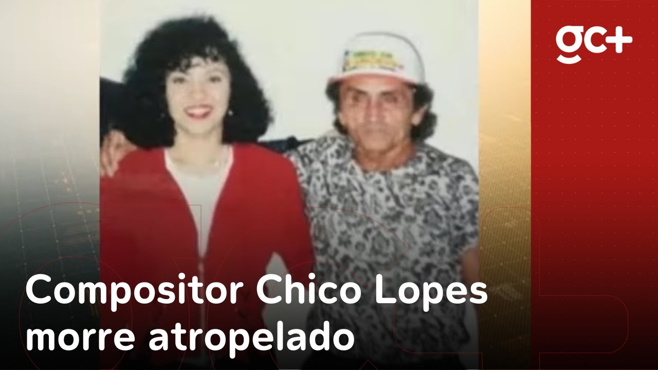 Compositor Chico Lopes morre atropelado, em Fortaleza