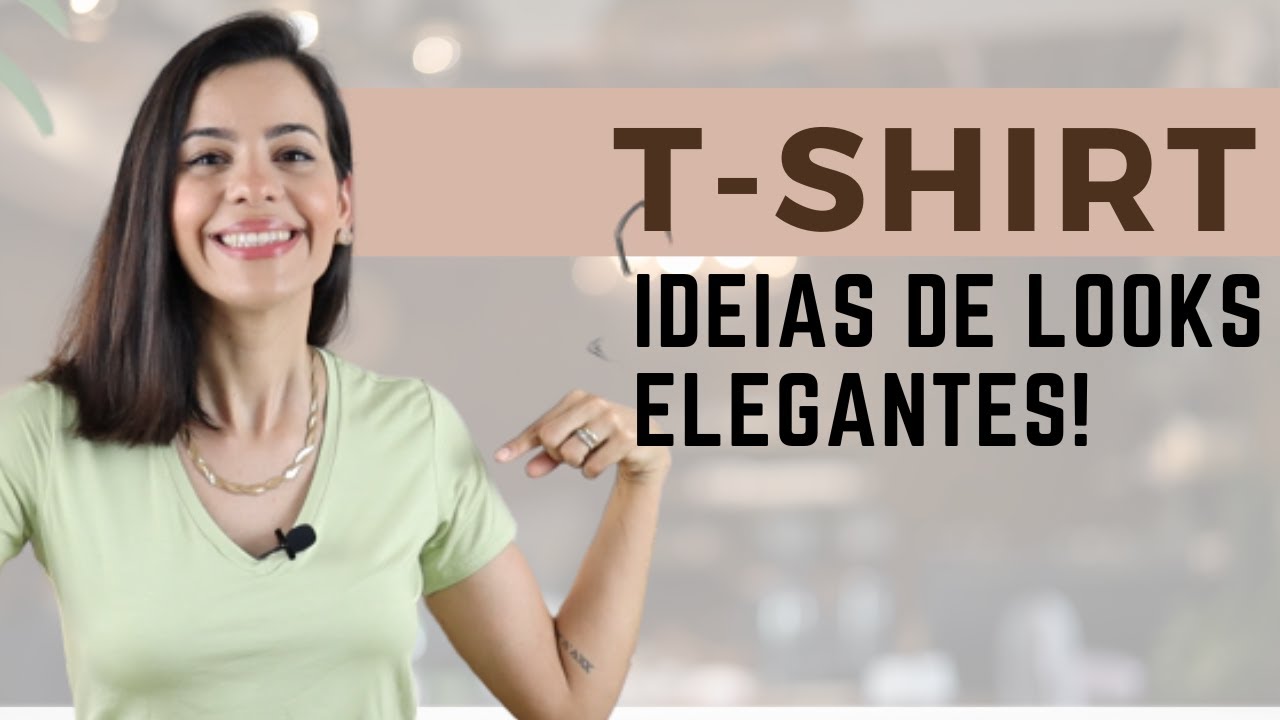 COMO USAR T-SHIRT EM LOOKS ELEGANTES PARA VÁRIAS OCASIÕES