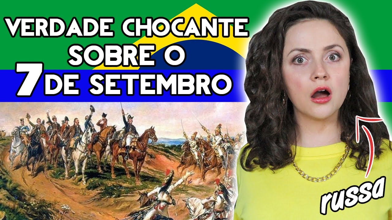 GRINGA RUSSA ANALISA O DIA DA INDEPENDÊNCIA DO BRASIL |  OS BRASILEIROS ME SURPREENDERAM