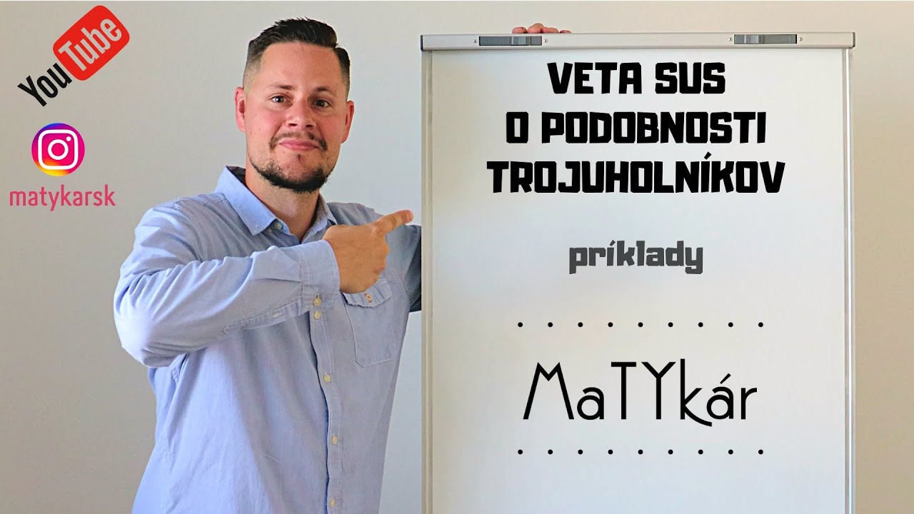 VETA SUS o PODOBNOSTI TROJUHOLNÍKOV - príklady