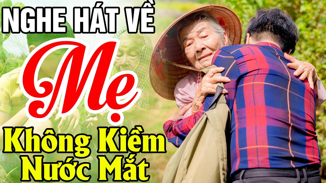 Đứt Từng Đoạn Ruột Khi Nghe Hát Về Mẹ - Khóc Hết Nước Mắt Vì Nhớ Mẹ Cha,#Nước Mắt Của Mẹ, Bỏ Quê...