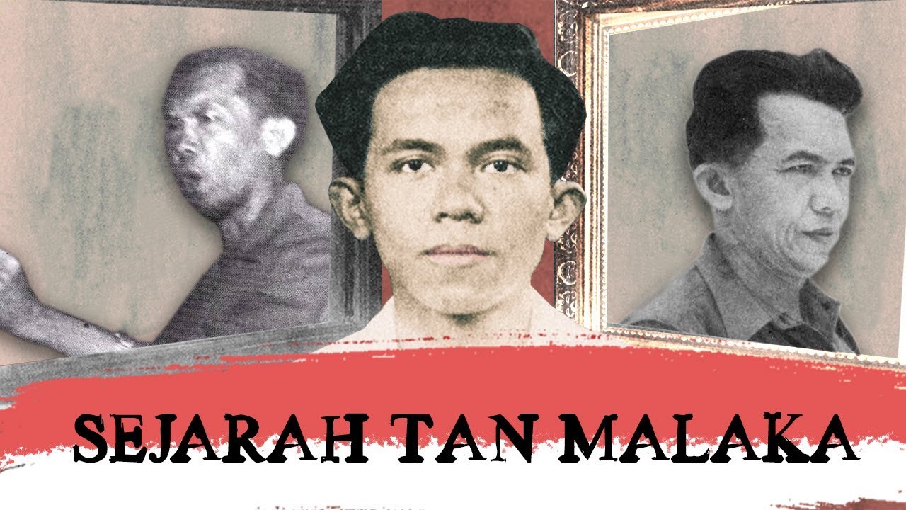Sejarah Tan Malaka, Bapak Bangsa Yang Dilupakan?