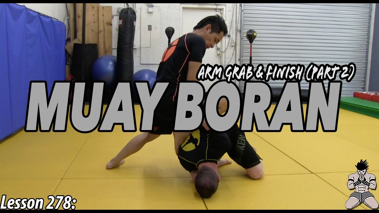 Lesson 278: Muay Boran Arm Grab & Finish