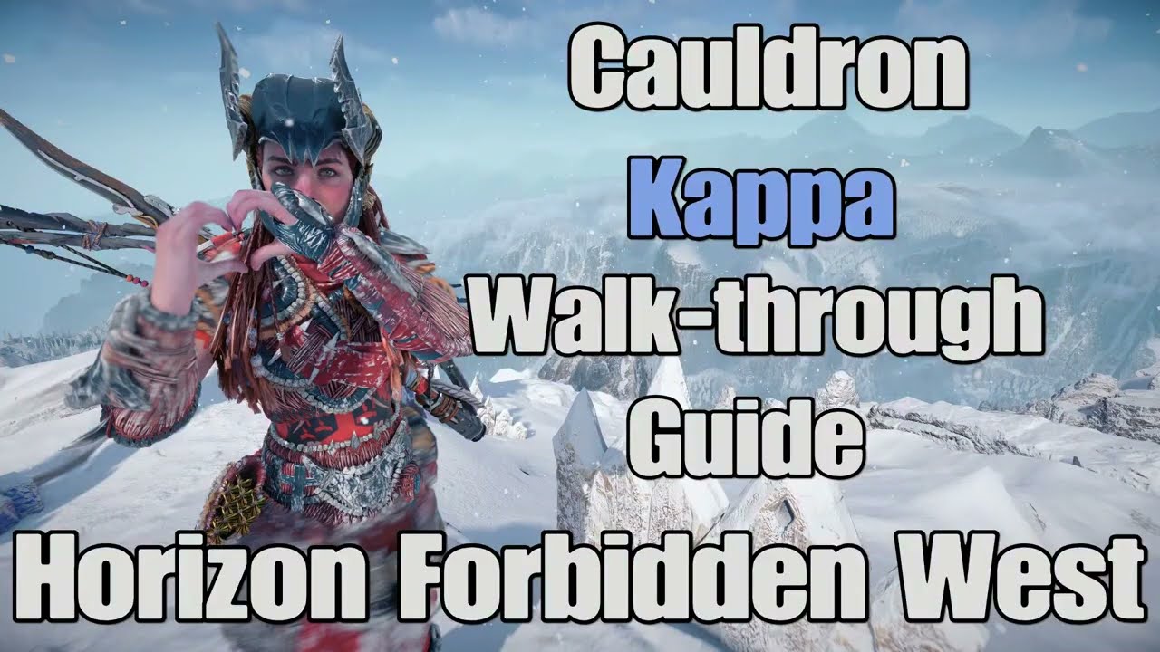Horizon Forbidden West Cauldron Kappa walk-through - guide.