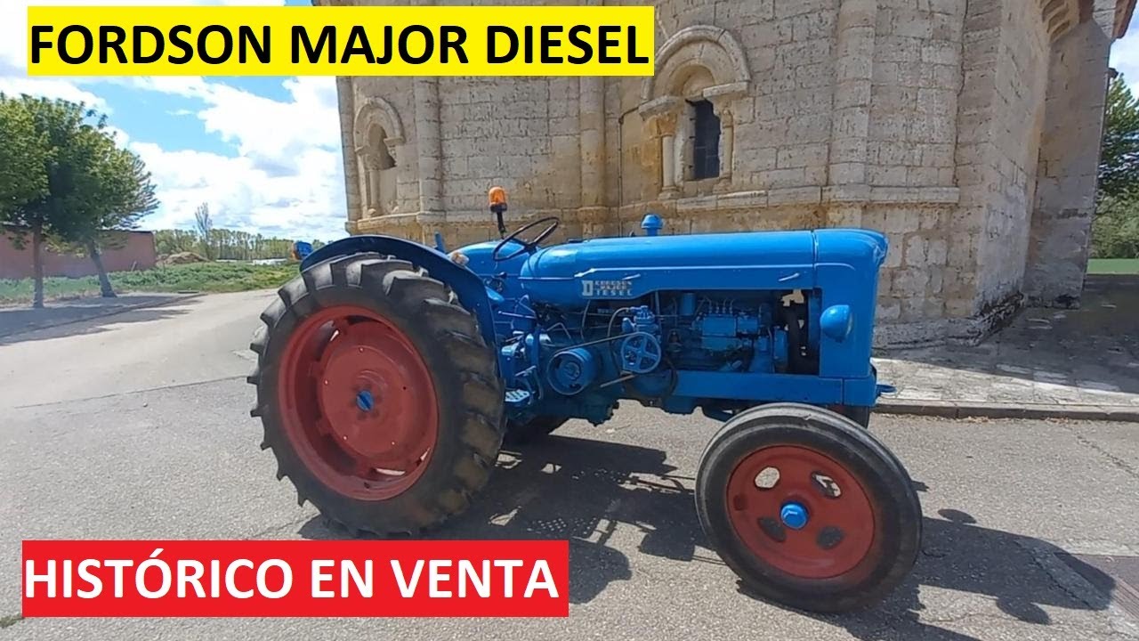 TRACTOR FORDSON MAJOR DIESEL,  único ejemplar de 73 años RESTAURADO Y EN VENTA