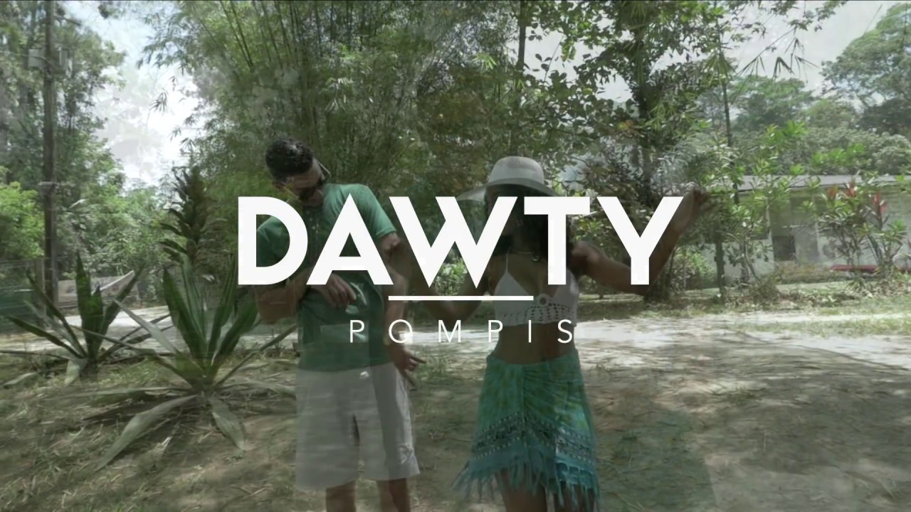 POMPIS - DAWTY (Official Video)