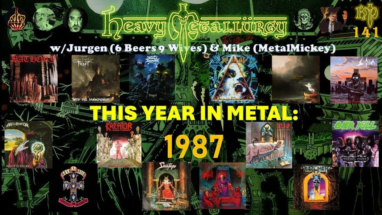 Heavy Metallurgy Presents: Episode #141- This Year in Metal: 1987 w/ Jurgan Aumann & MetalMickey