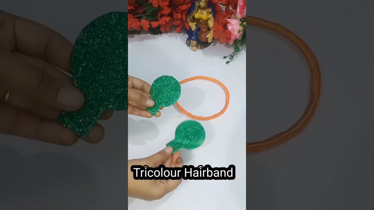 Independence Day🎆Craft l Making Tricolour🇮🇳 Hairband 🎀 #shorts #independenceday #easy #viral #craft