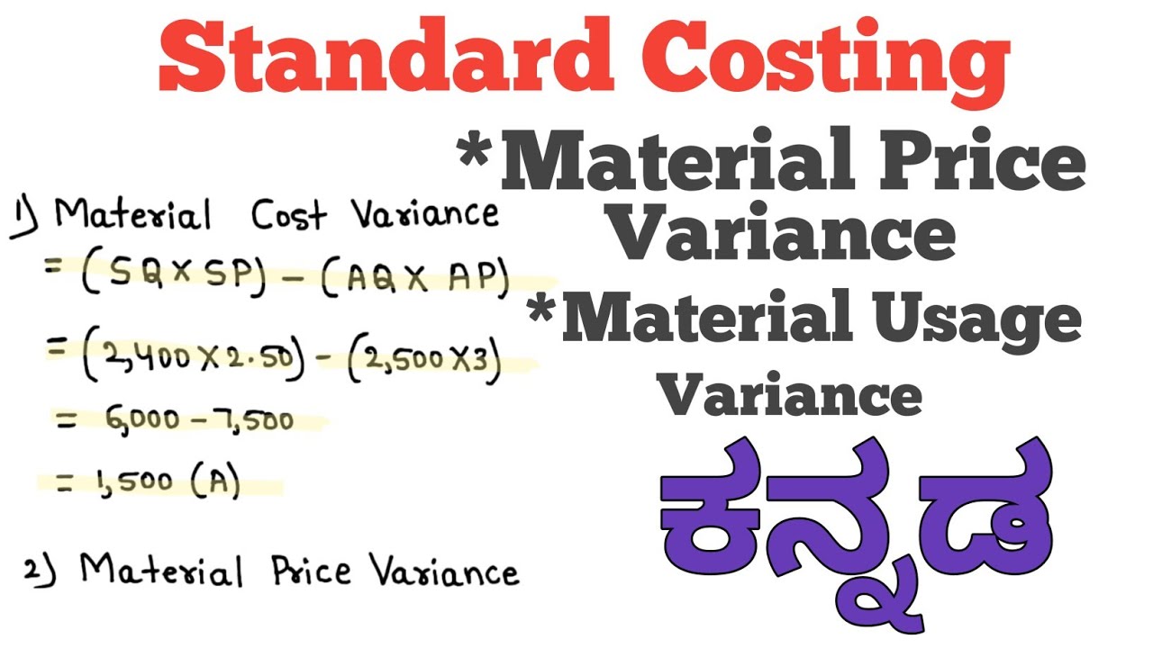 Standard Costing || Material Cost Variance || Material Price and Usage Variance (Kannada)