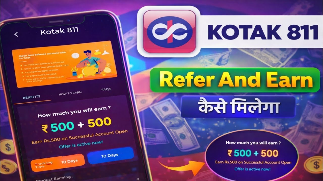 Kotak 811 Refer & Earn ₹500+₹500 | Kotak 811 Account Refer Kaise Kare | Full Guide 2026 