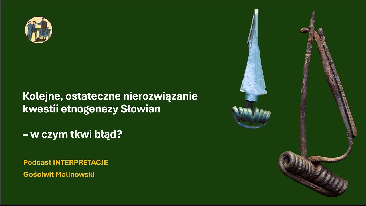 Kolejne, ostateczne nierozwiązanie kwestii etnogenezy Słowian &ndash; w czym tkwi błąd?