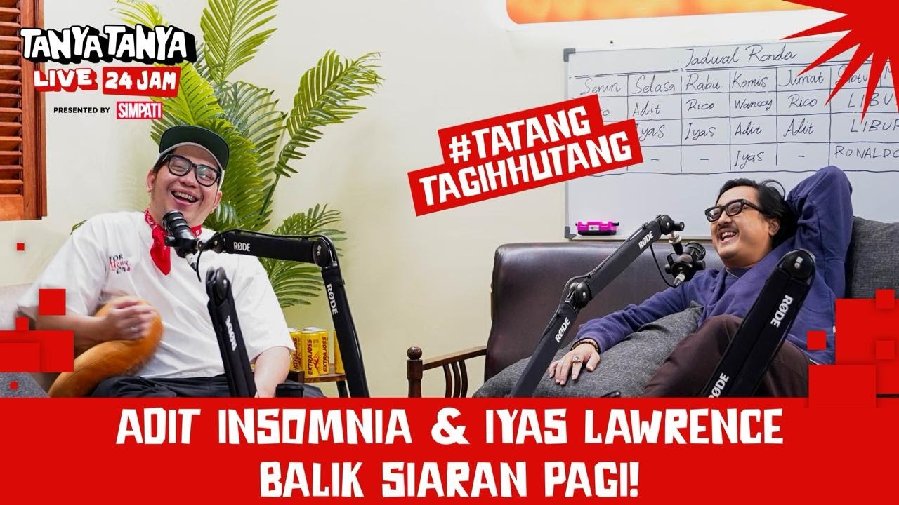 ADIT INSOMNIA & IYAS LAWRENCE BALIK SIARAN PAGI! | TanyaTanya Live 24 Jam with Adit & Iyas