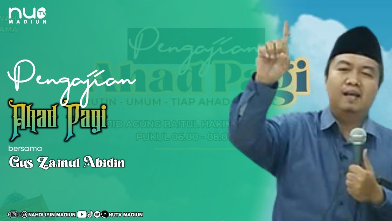 Pengajian Ahad Pagi bersama Gus Zainul Abidin (18/01/26)