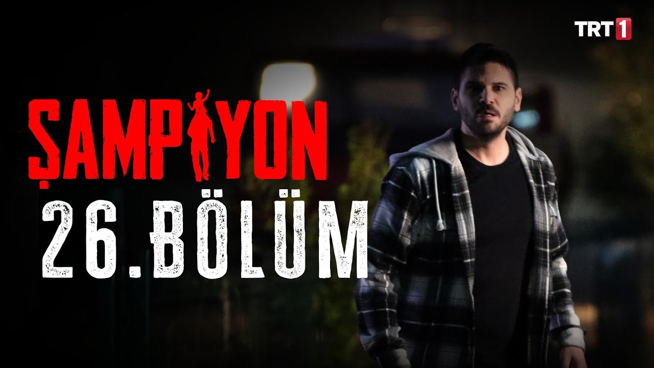 Şampiyon 26. Bölüm