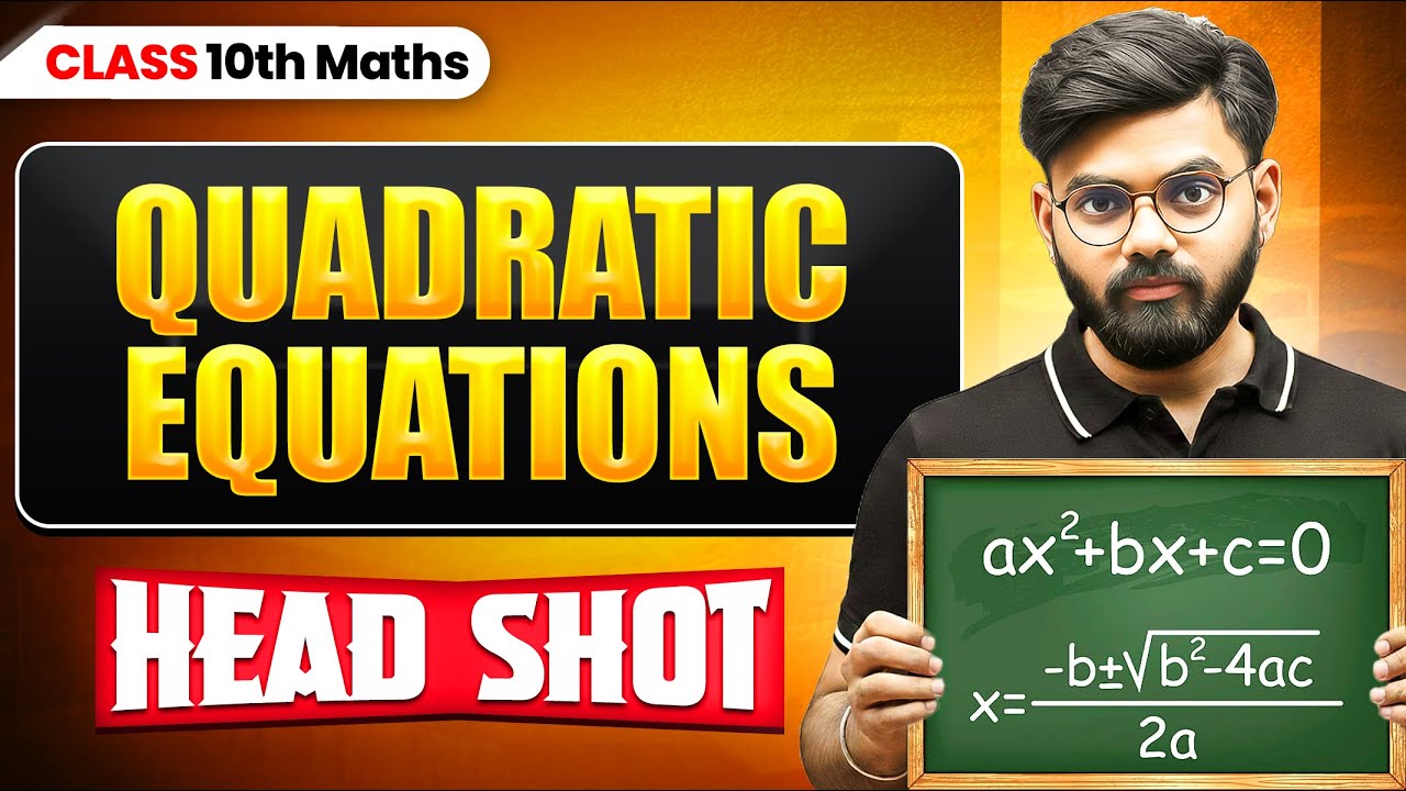 Class 10 Quadratic Equations One Shot 🔥 | Complete Chapter 4 Maths | Board Exam 2026