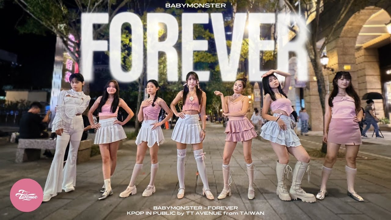[KPOP IN PUBLIC / ONE TAKE] BABYMONSTER -'FOREVER' COVER BY TT AVENUE FROM TAIWAN