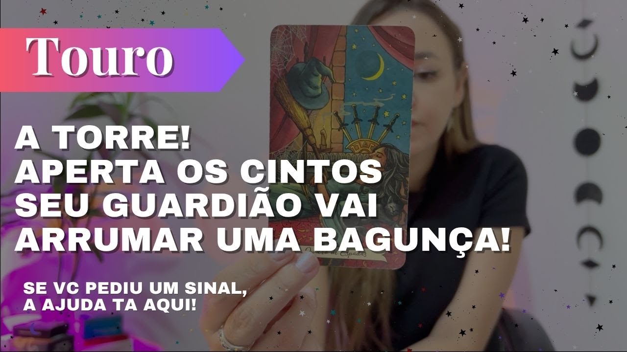 TOURO✨A TORRE🔥SEU GUARDIÃO VAI ARRUMAR UMA BAGUNÇA!