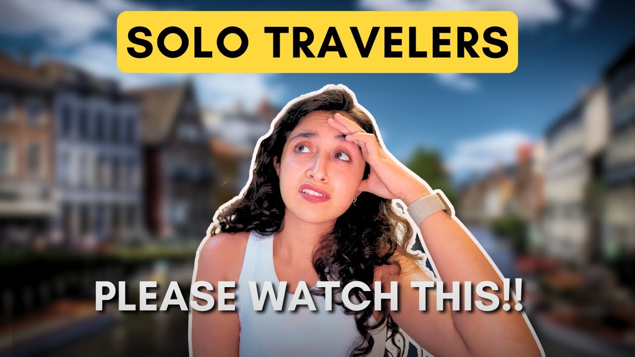Watch this, if you’re scared of traveling SOLO! (especially women!)