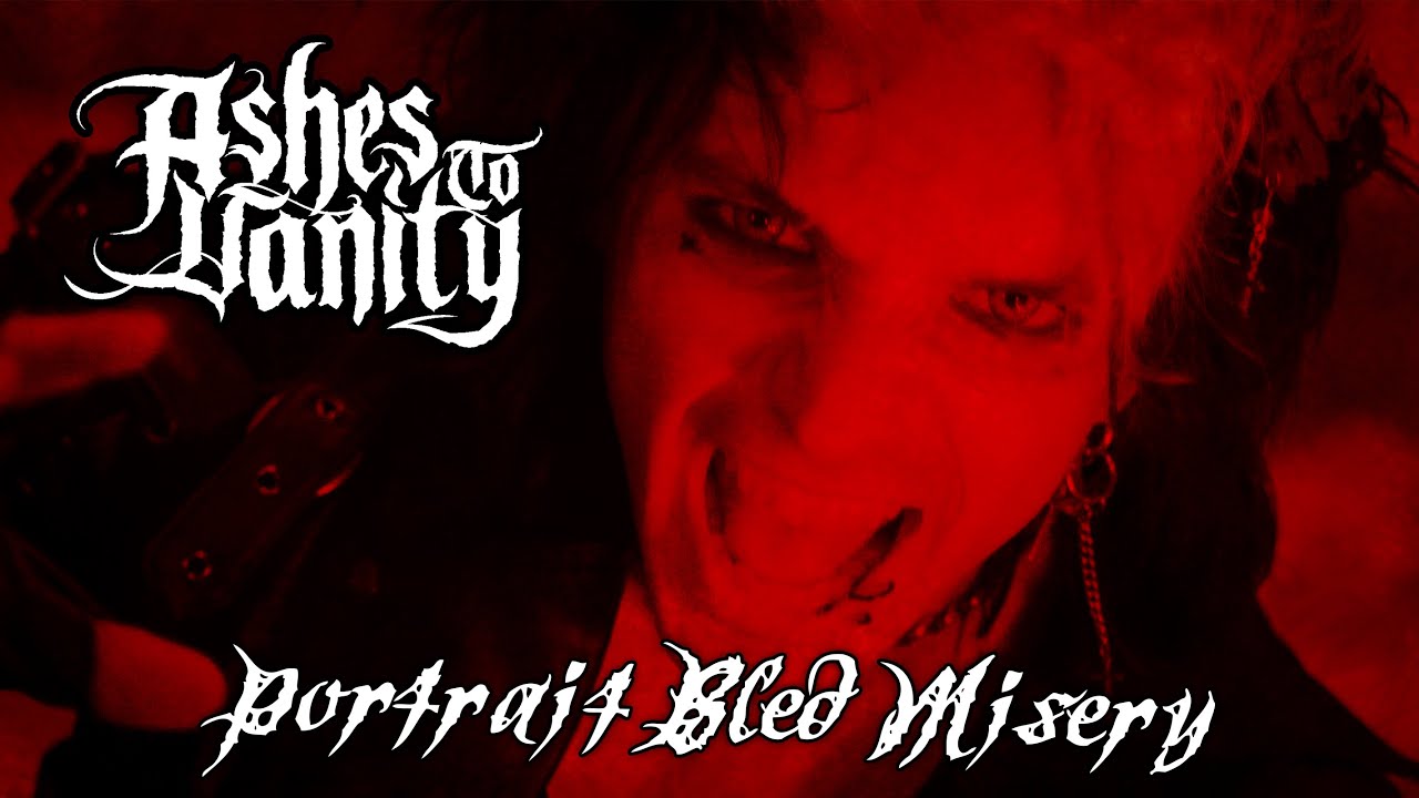 Ashes To Vanity - Portrait Bled Misery  (Official music video)