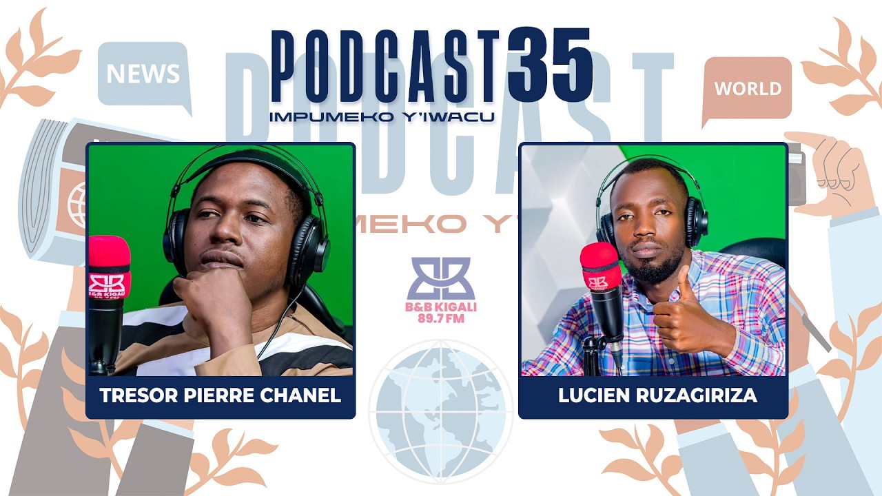 PODCAST EP 34: IRAN IHABIJE AMERIKA IZUBA RIVA, AMAVUBI ARI KUGARUKWAHO, BOBI WINE I BURAYI