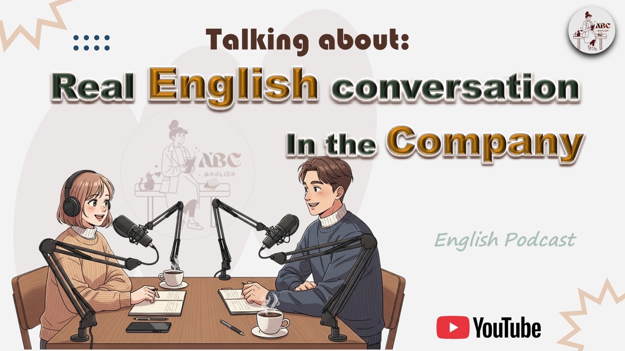 Real English conversation in the Company | English in Daily Life | English Podcast