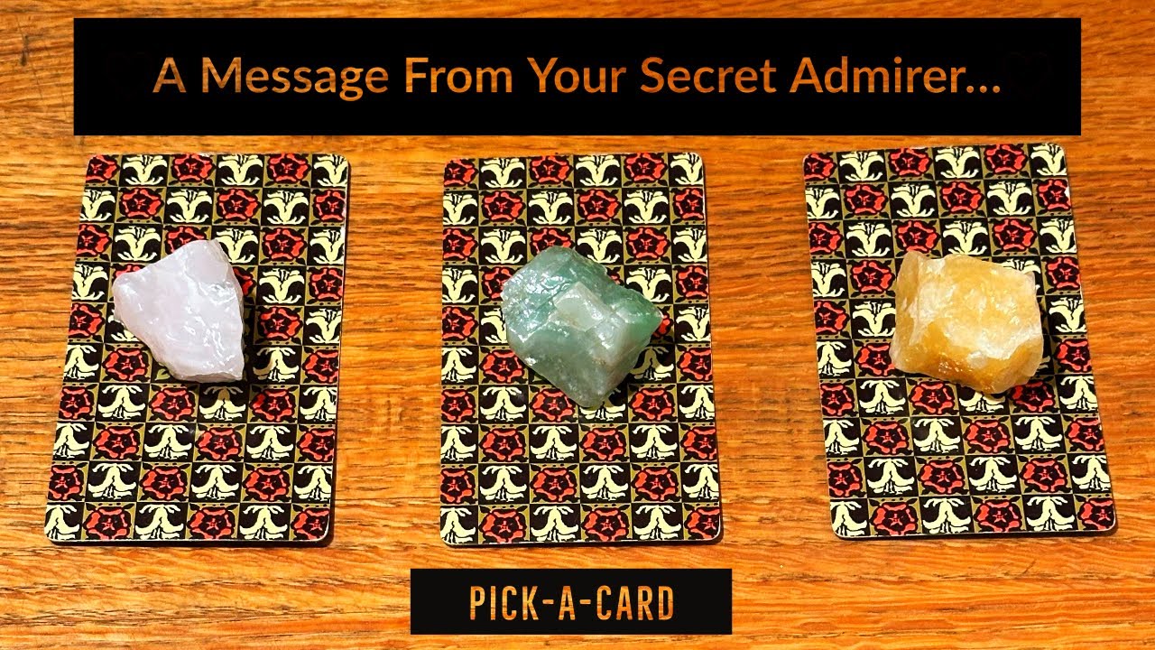 🫣🤫CHANNELED MESSAGES FROM YOUR SECRET ADMIRER❤️Pick-A-Card Love Reading❤️