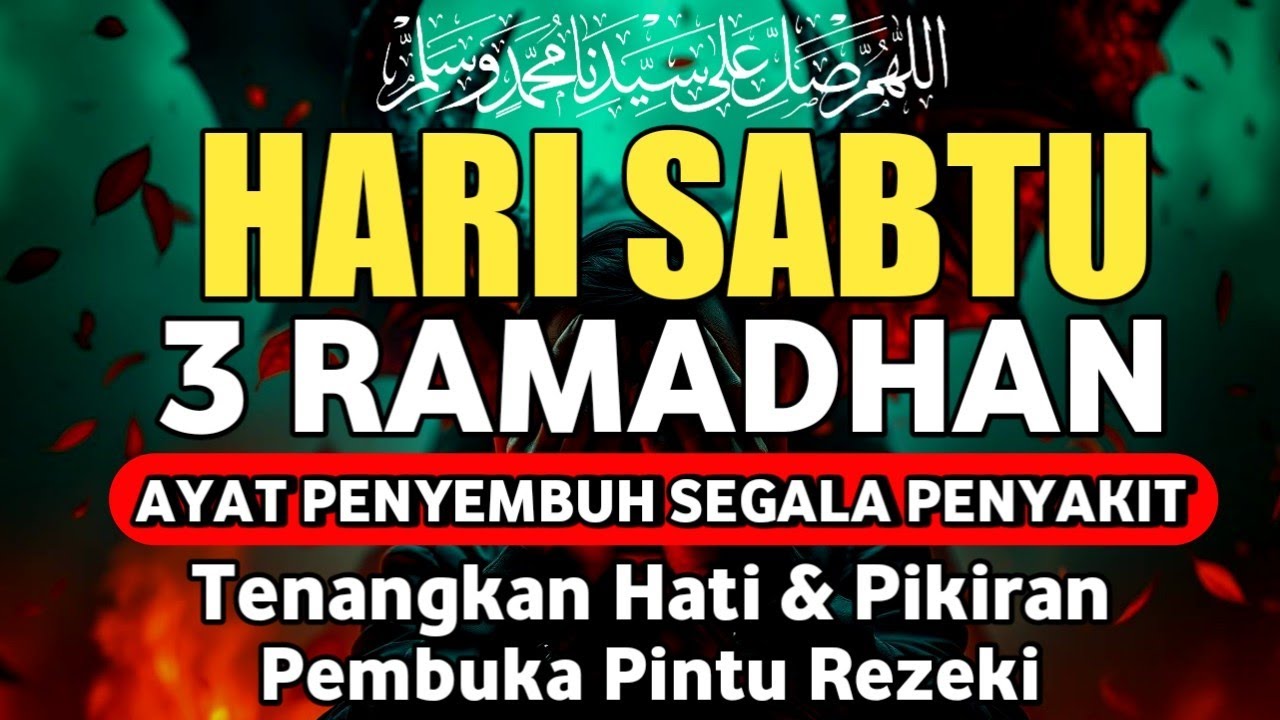 HARI KAMIS 1 RAMADHAN DOA PENYEMBUH SEGALA PENYAKIT,INSYAALLAH SAKIT DITUBUHMU SEMBUH|By Alaa Yasser