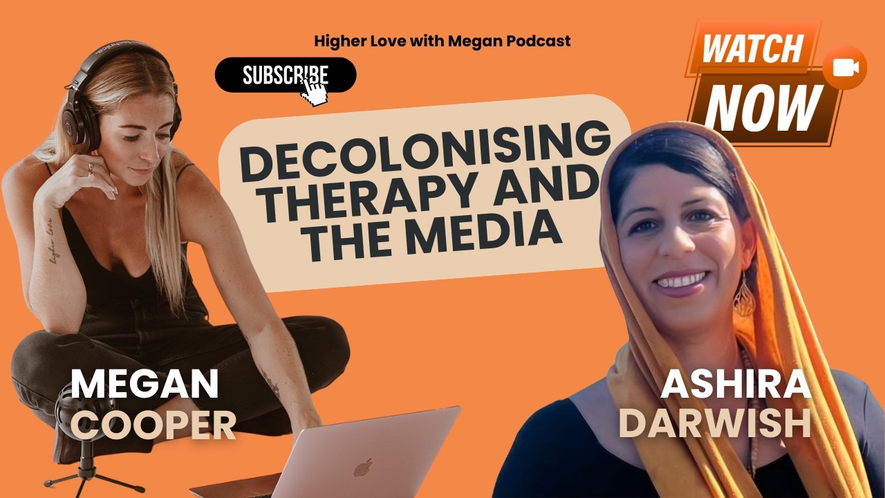 Ep 102 Ashira Darwish: Decolonising Therapy and the Media