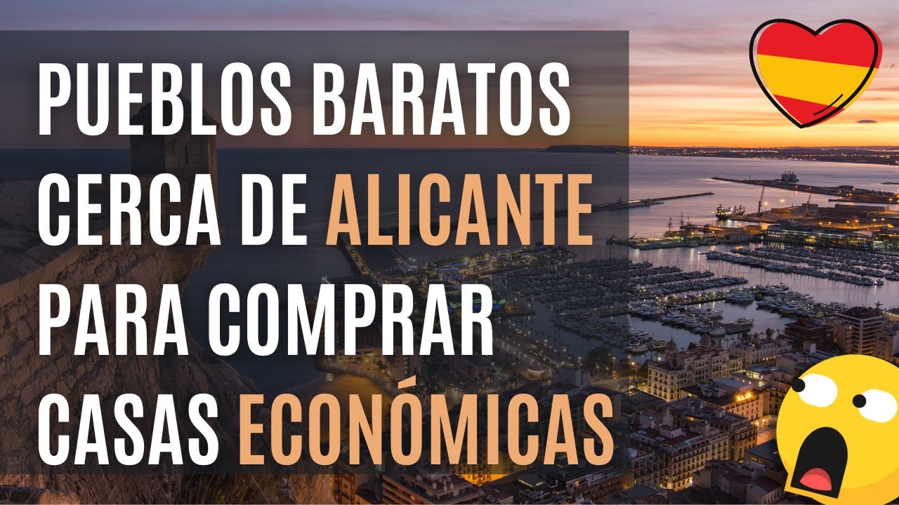 🇪🇸 Pueblos baratos cerca de ALICANTE para comprar CASA en 2026