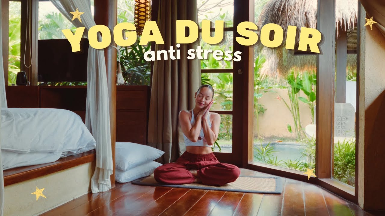 YIN YOGA DU SOIR 20 min • Anti-stress, libérer les tensions et émotions