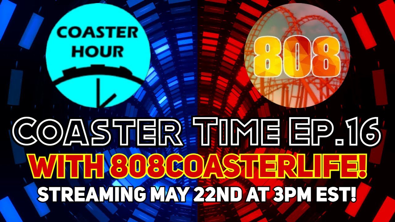 Coaster Time #16 with 808CoasterLife | Coaster Hour Livestream | 808CoasterLife