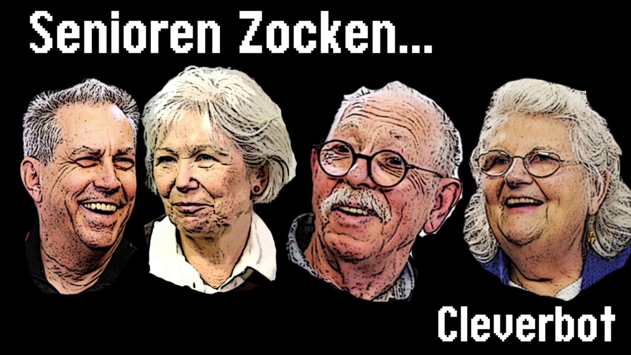 Cleverbot - Senioren Zocken! (Deutschlands älteste Gamer)