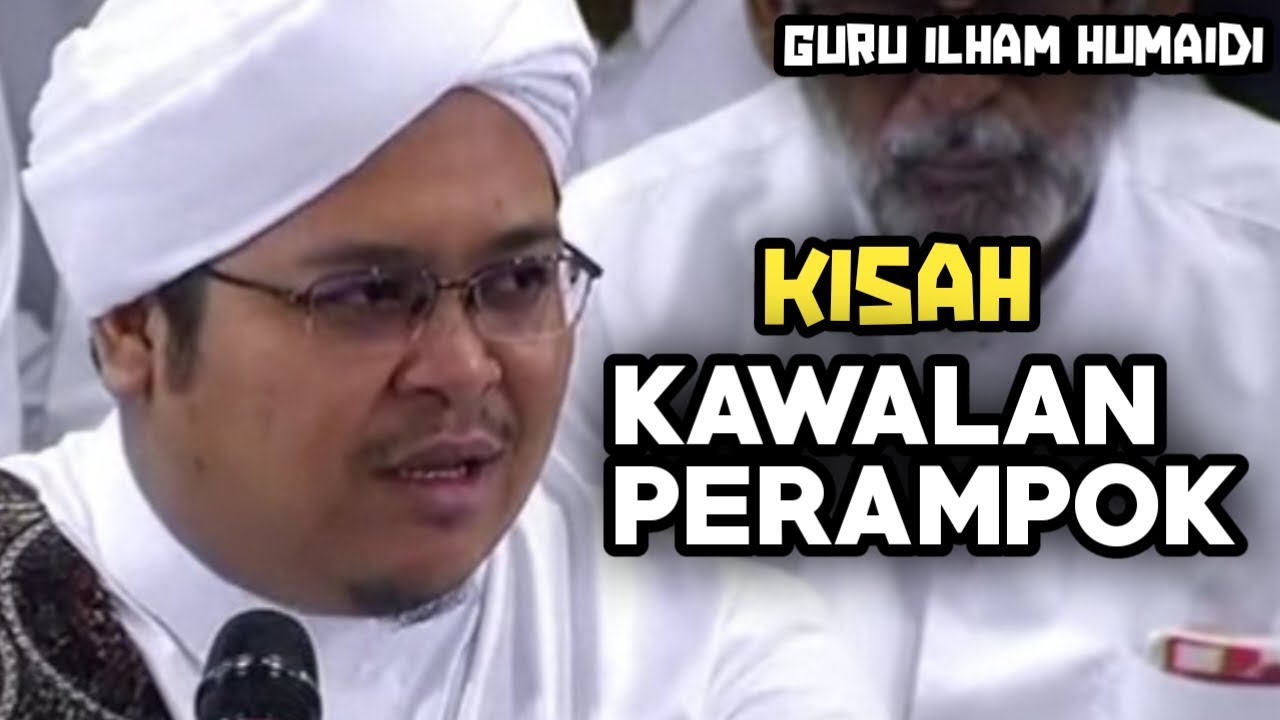 Cerita Kawalan perampok Ustadz H.Ilham Humaidi (Guru Ilham)