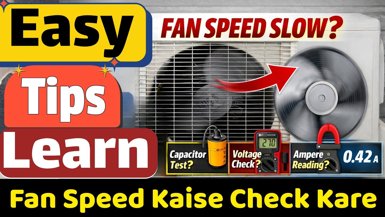 Split AC Fan Speed Check Kaise Kare Complete Practical Guide AC Condenser Fan Slow Running Reason