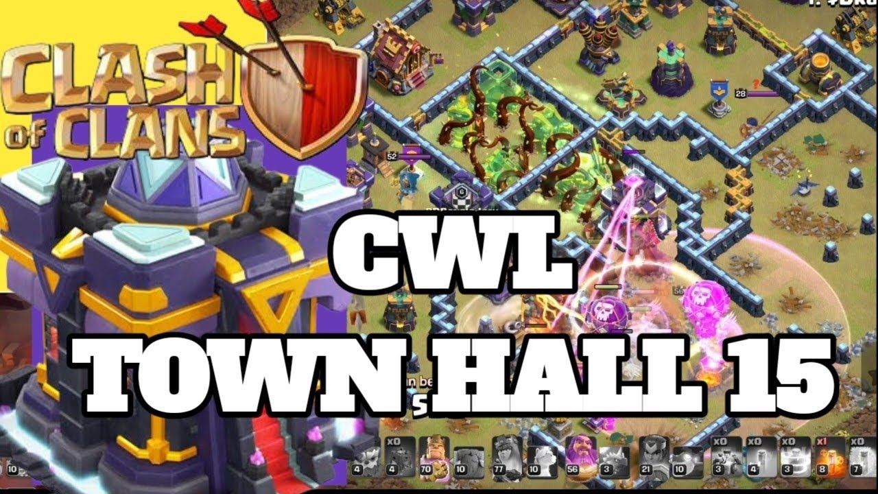 ATTACKING TOWN HALL 15 CWL