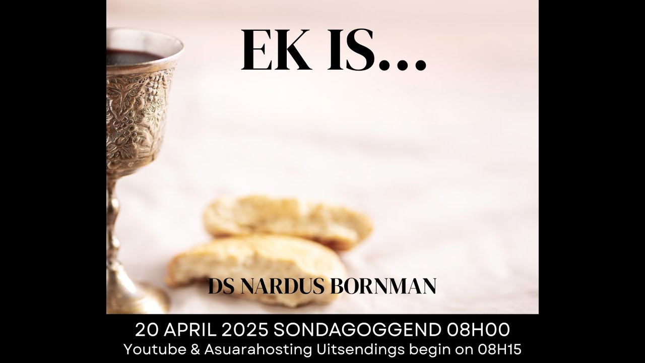 Ek is...|   Ds Nardus Bornman