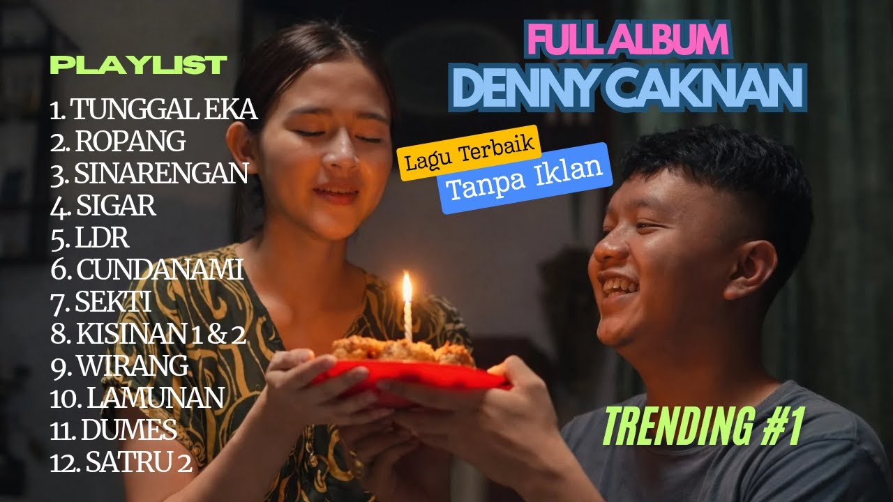 DENNY CAKNAN FULL ALBUM TERBARU | LAGU JAWA POPULER | TUNGGAL EKA | ROPANG | SINARENGAN | SIGAR