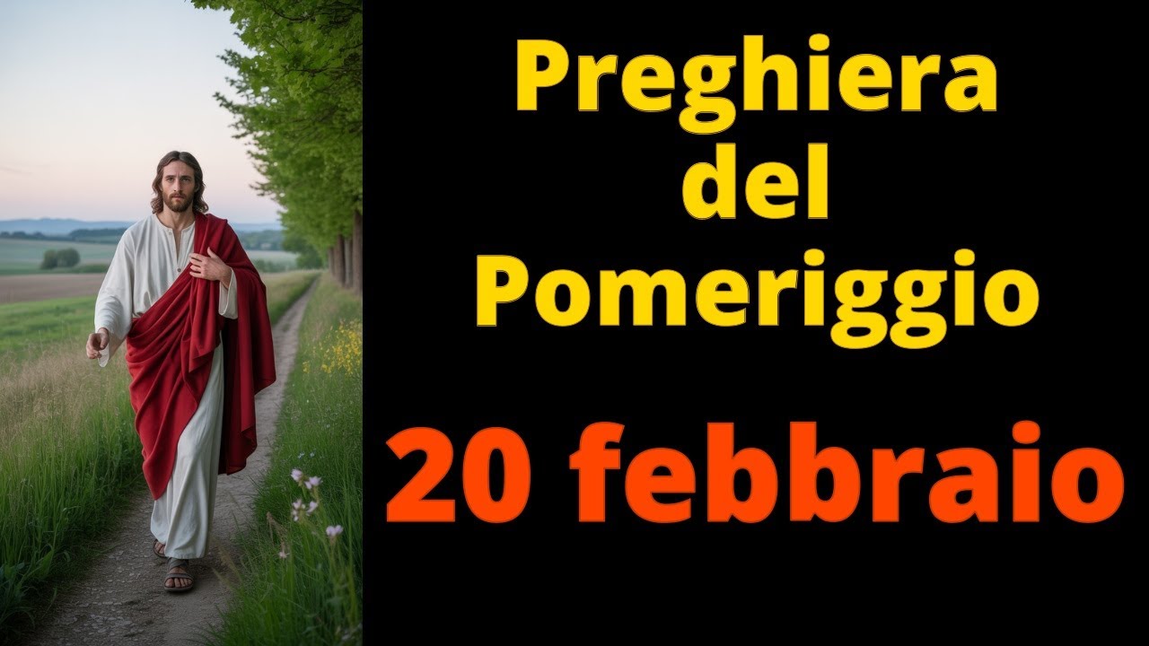 PREGHIERA del POMERIGGIO - GESU' - 20 febbraio