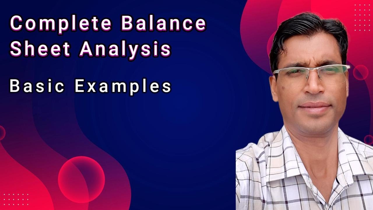 Free Course on Balance sheet Analysis  With Lot of Practical Examples