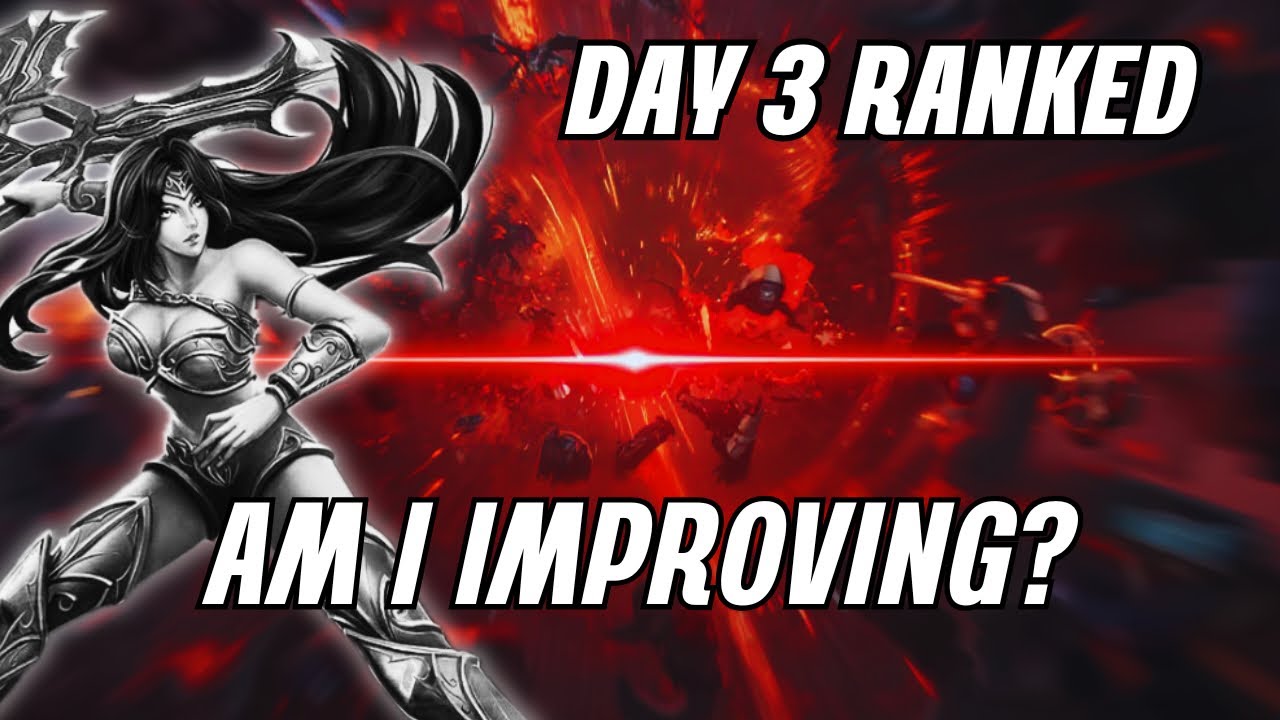 DAY 3 OF PLAYING RANKED | AM I ACTUALLY IMPROVING?