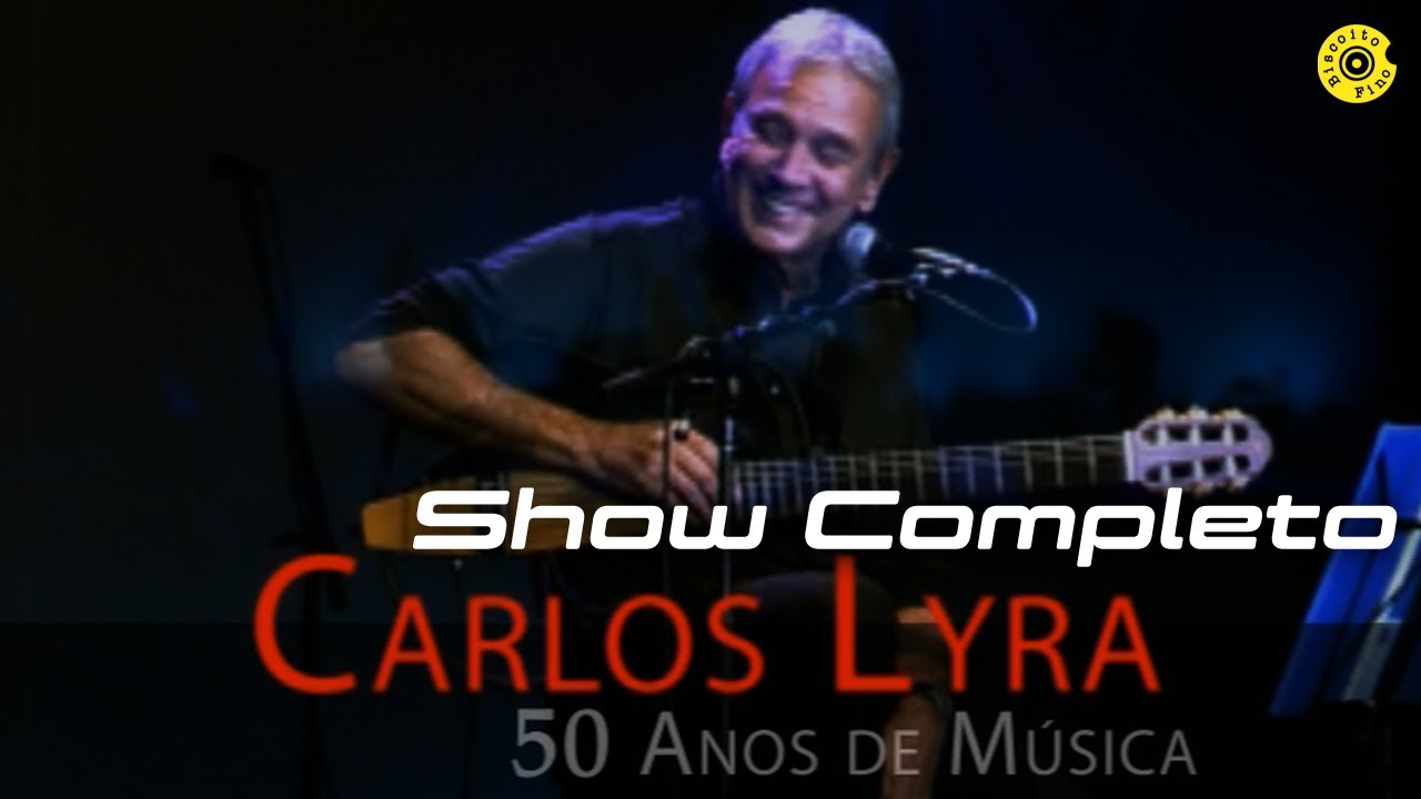 Carlos Lyra - 50 anos de música (Show Completo)