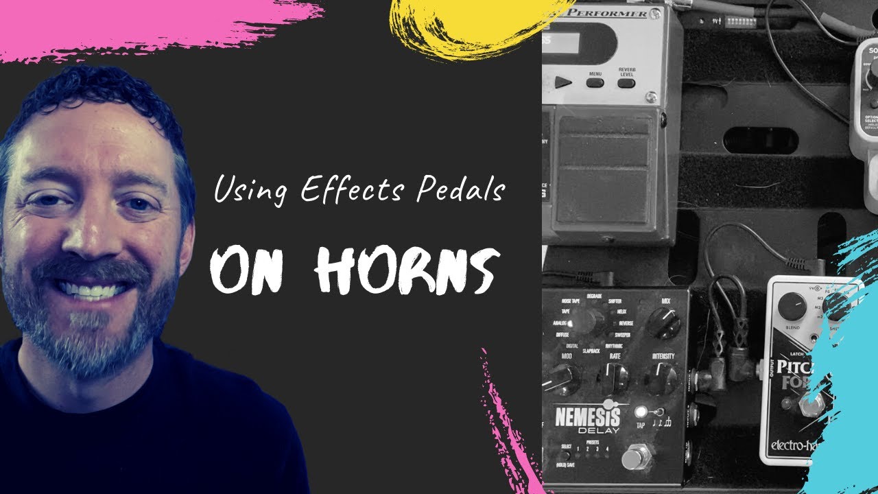 Using Effects Pedals On Horns