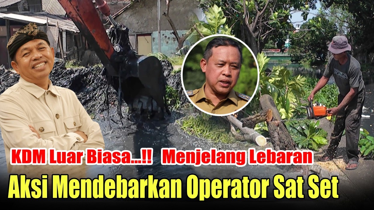 KDM LUAR BIASA MENJELANG LEBARAN AKSI MENDEBARKAN OPERATOR SATSET MANG TATANG KERUK LUMPUR