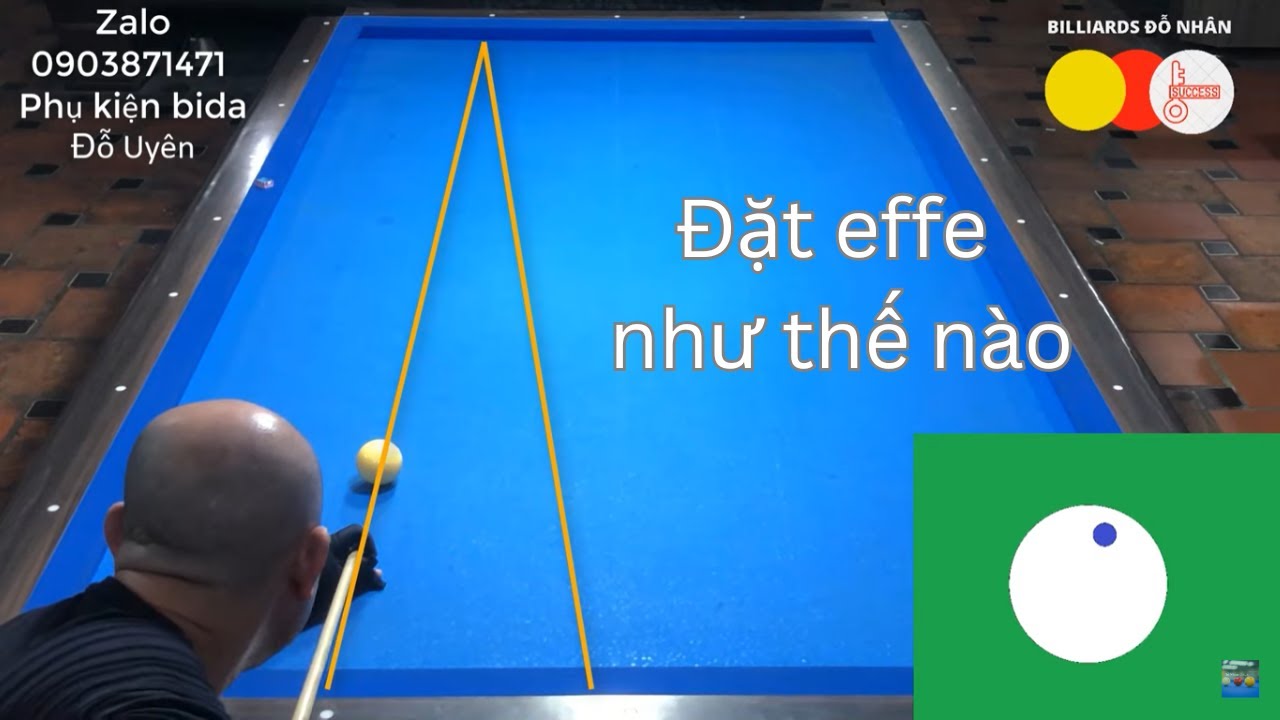 ĐỖ NH&Acirc;N - Hướng dẫn đặt effe cho người mới chơi bida