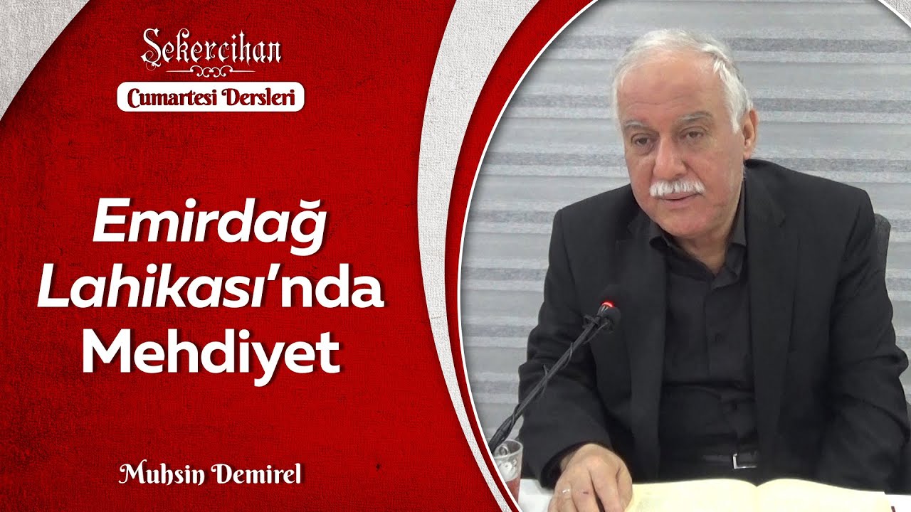 Emirdağ Lahikası'nda Mehdiyet/Muhsin Demirel