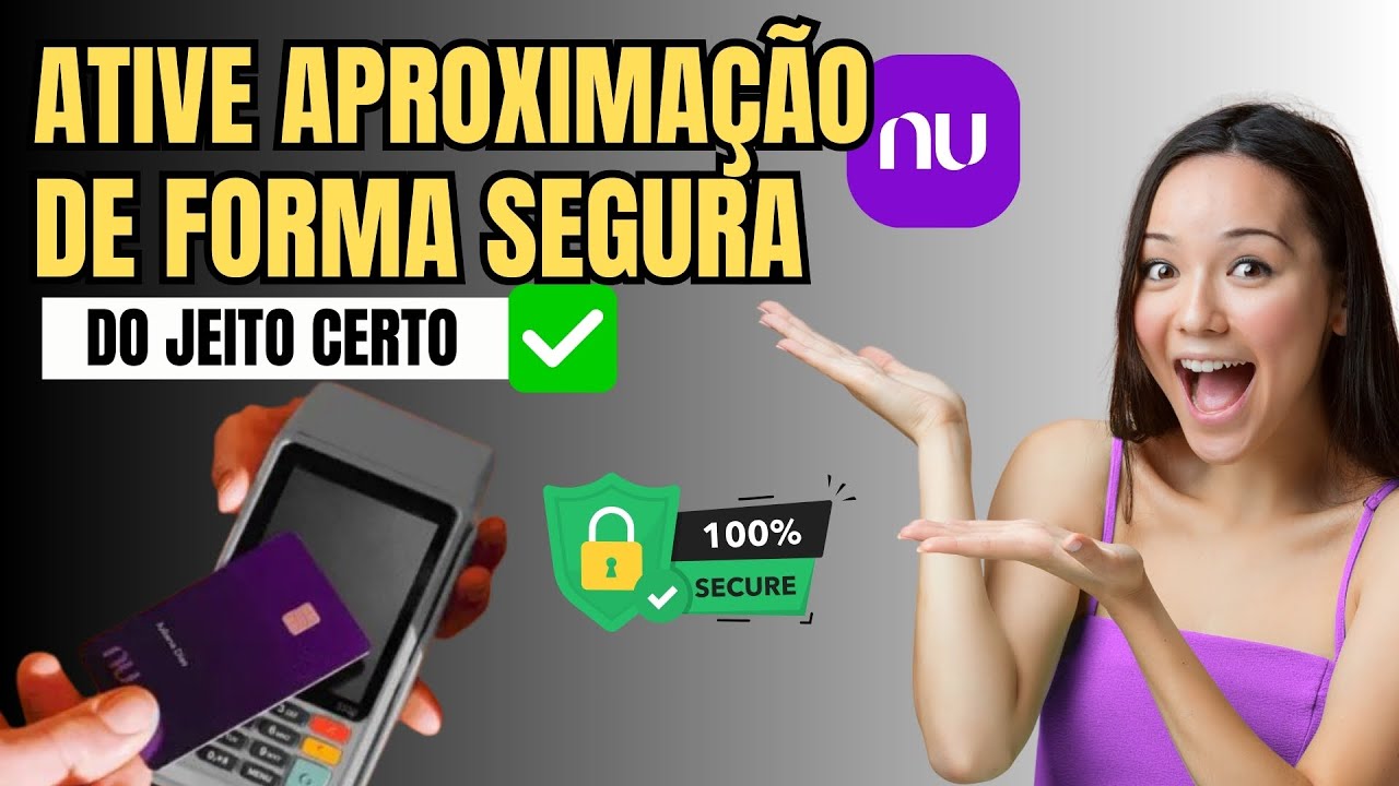 Como Ativar NFC Nubank- Veja como ativar aproxima&ccedil;&atilde;o Nubank