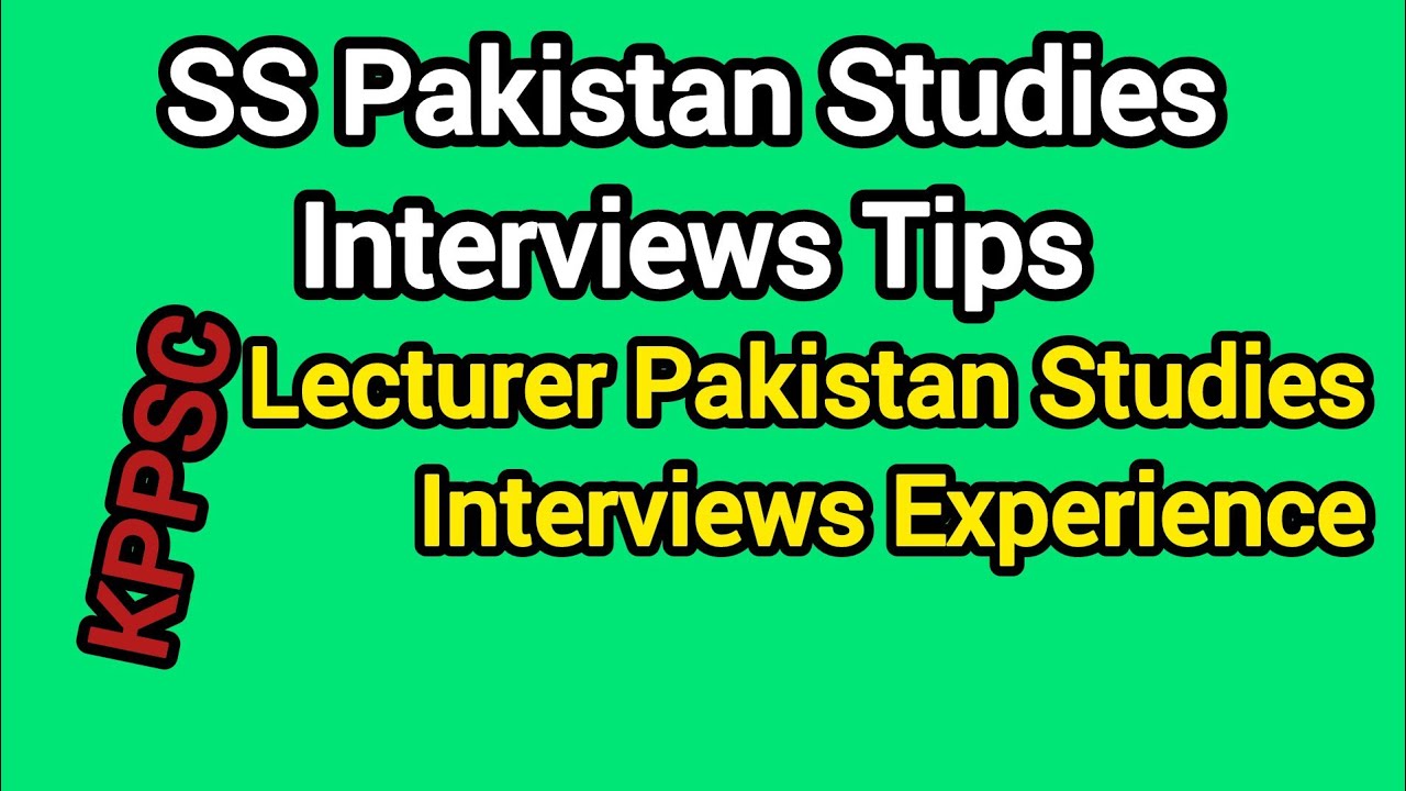 Lecturer Pakistan Studies Interviews Tips