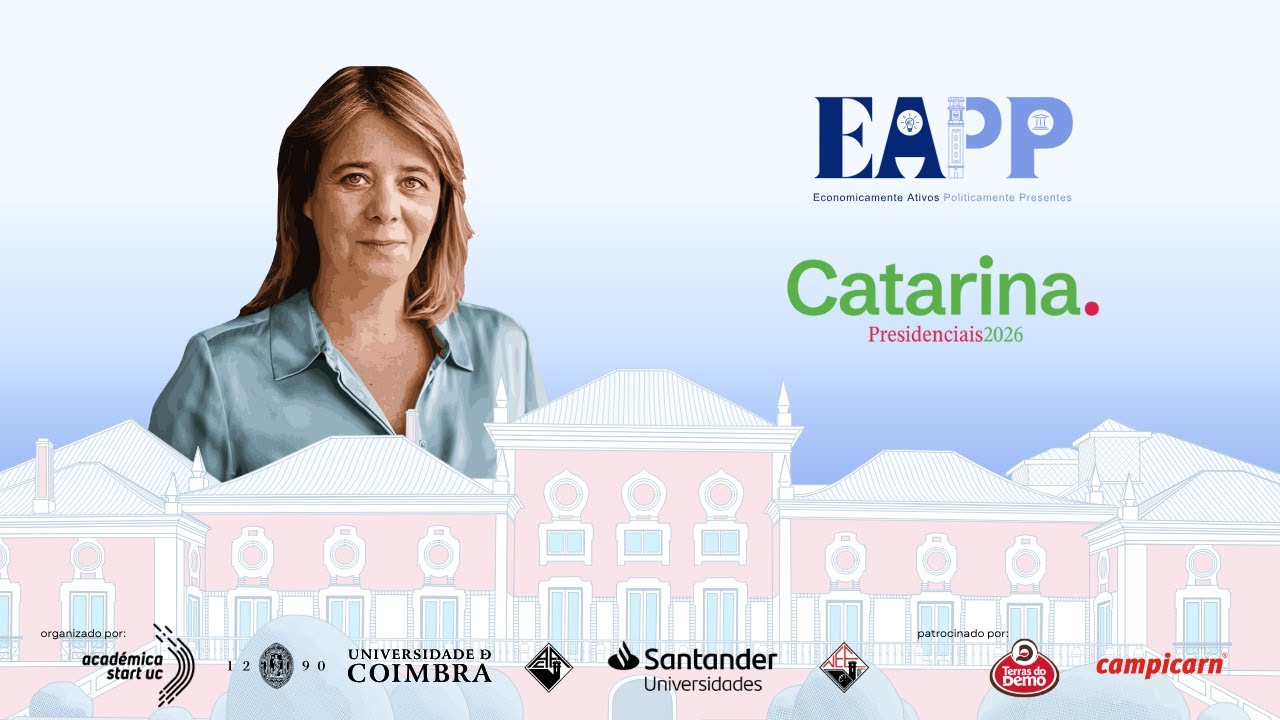 EAPP | Presidenciais 2026 - Catarina Martins